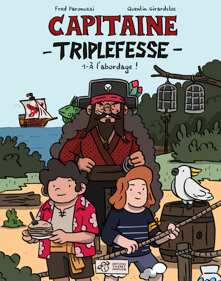 BD Capitaine Triplefesse T1 - Fred Paronuzzi - THIERRY MAGNIER