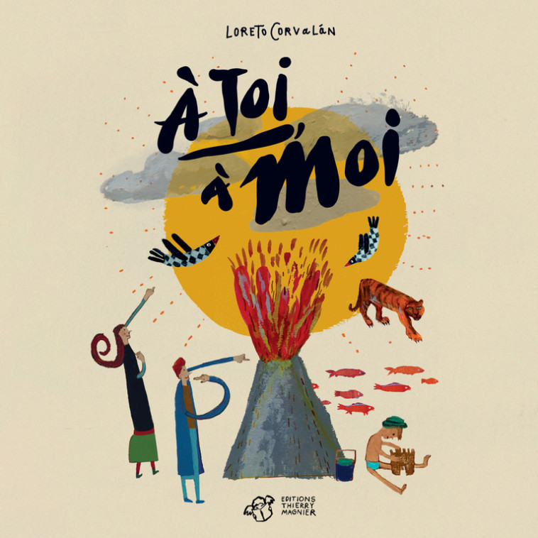 À toi, à moi - Loreto Corvalan - THIERRY MAGNIER