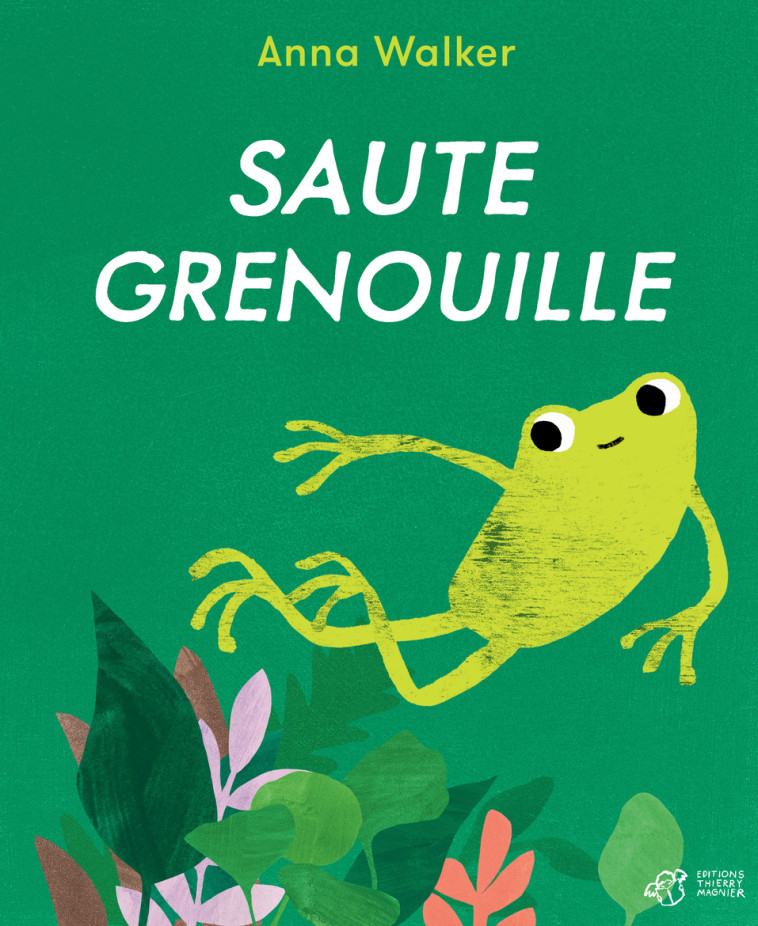 Saute grenouille - Anna Walker - THIERRY MAGNIER