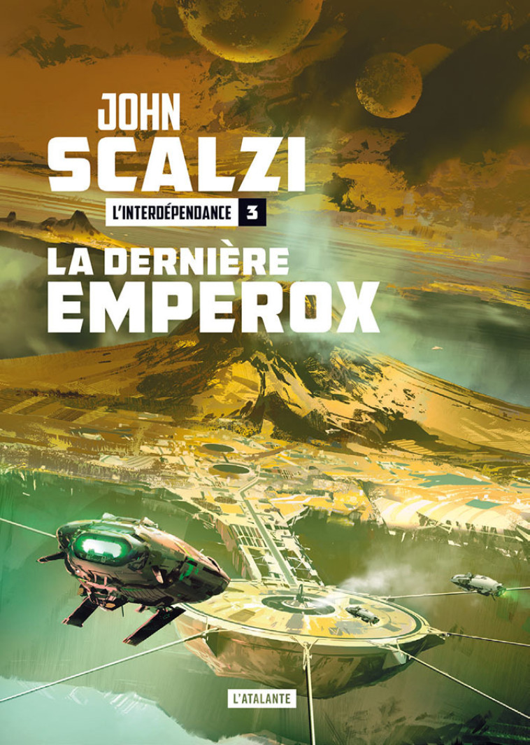 La dernière Emperox - John Scalzi - ATALANTE