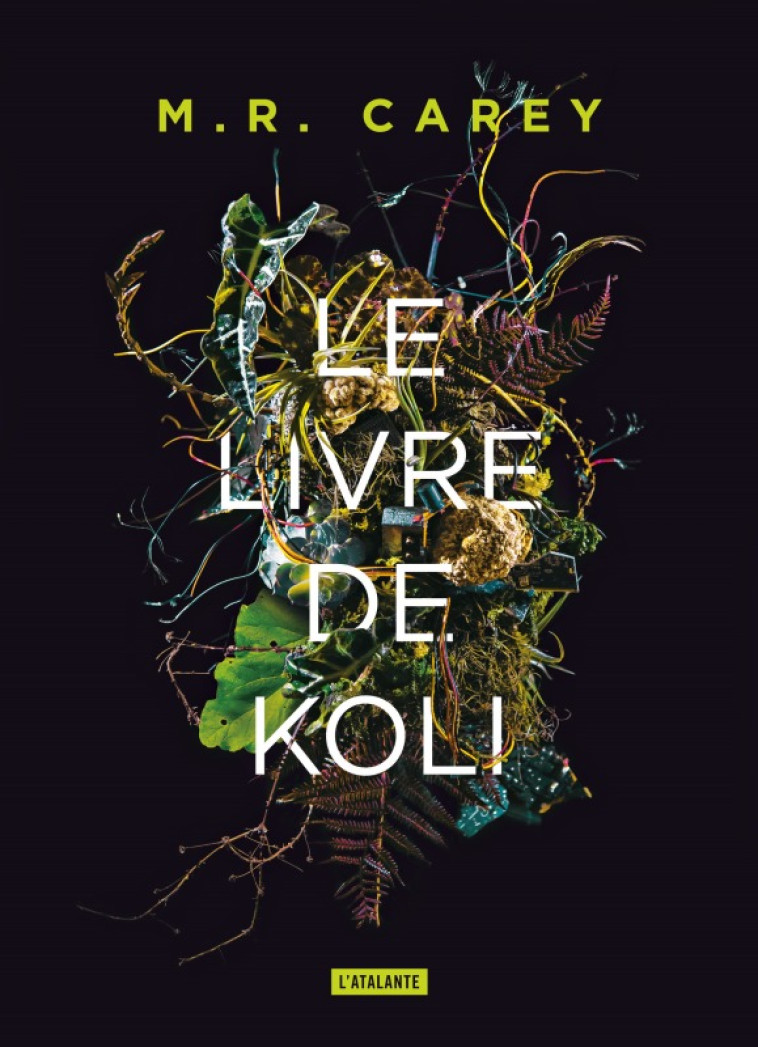 Le livre de Koli - M.R. Carey - ATALANTE