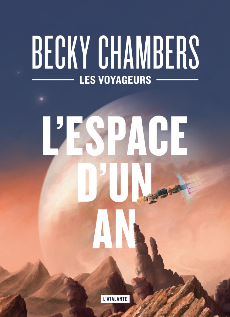 L'espace d'un an collector - Becky Chambers - ATALANTE