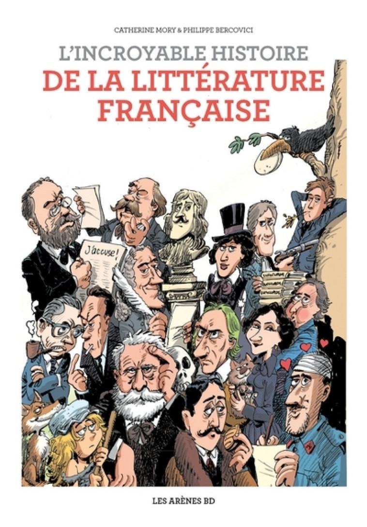 L'Incroyable Histoire de la littérature française - Catherine Mory - ARENES