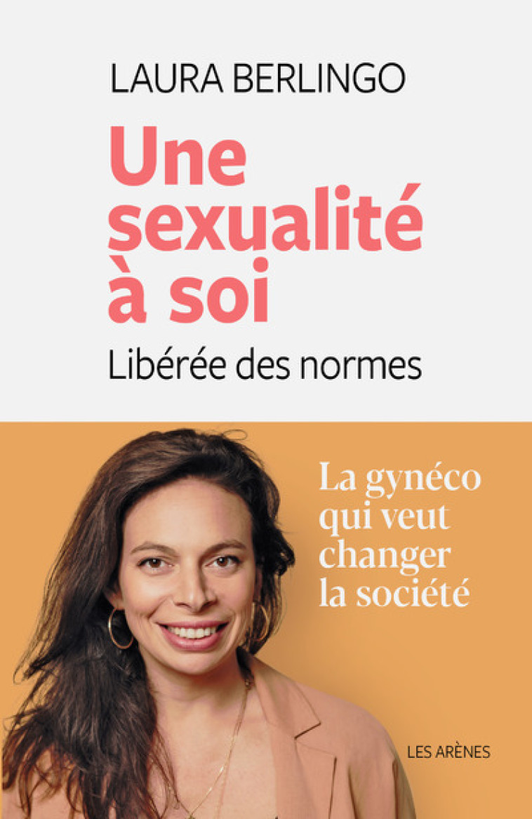 Une sexualité à soi - Libérée des normes - Laura Berlingo - ARENES