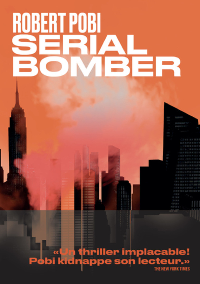 Serial bomber - Robert Pobi - ARENES