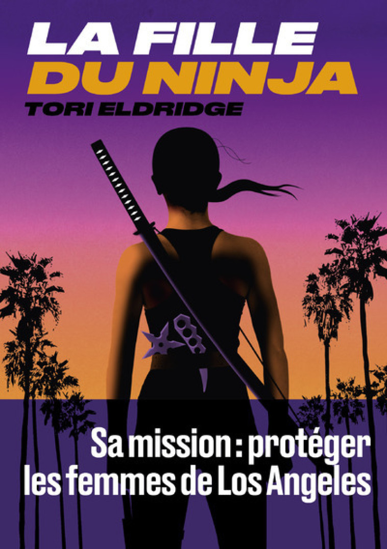 La Fille du Ninja - Tori Eldridge - ARENES