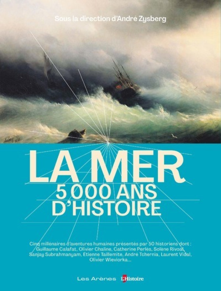 La mer, 5 000 ans d'Histoire - André Zysberg - ARENES