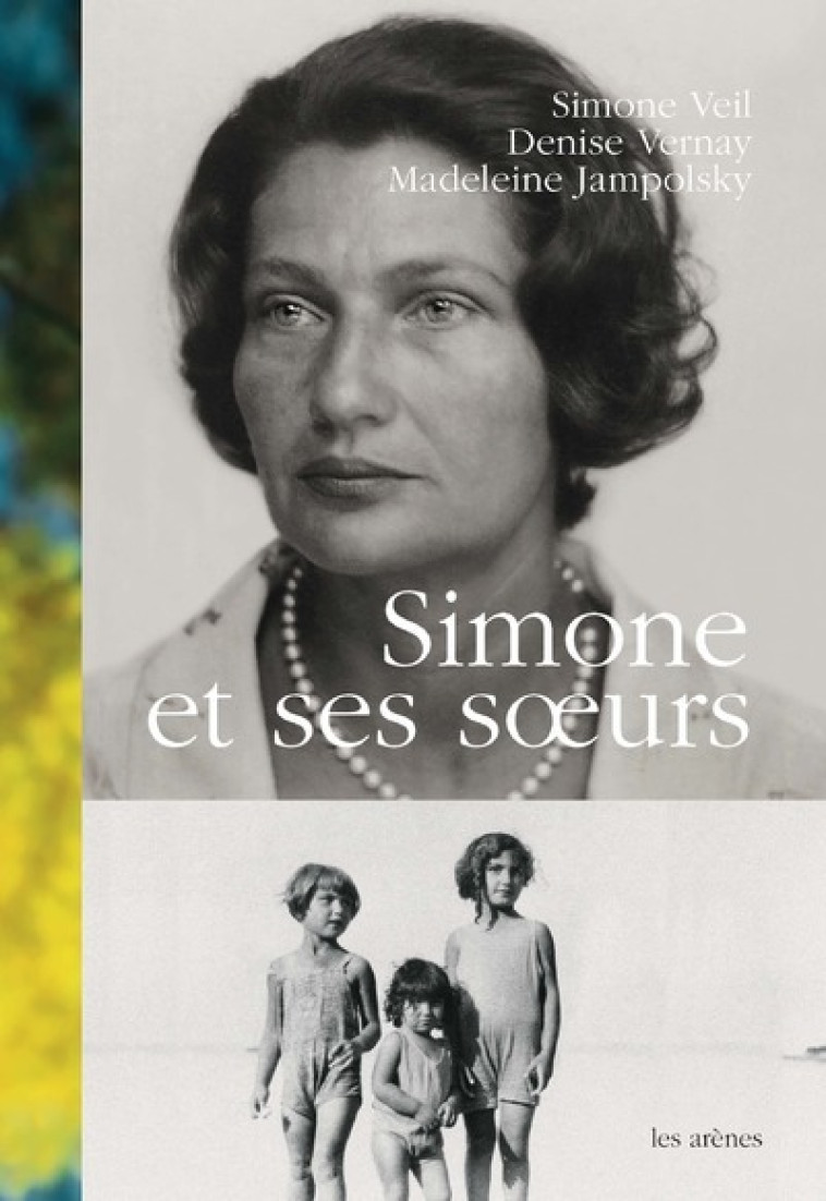 Simone et ses soeurs - Simone Veil - ARENES