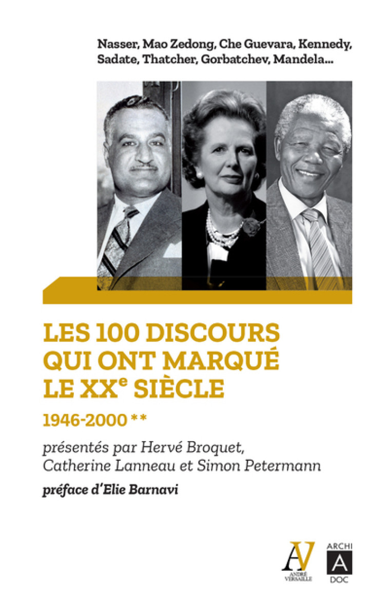 Les 100 discours qui ont marqué le XXe siècle - Tome 2 1946-2000 - Catherine Lanneau - ARCHIPOCHE