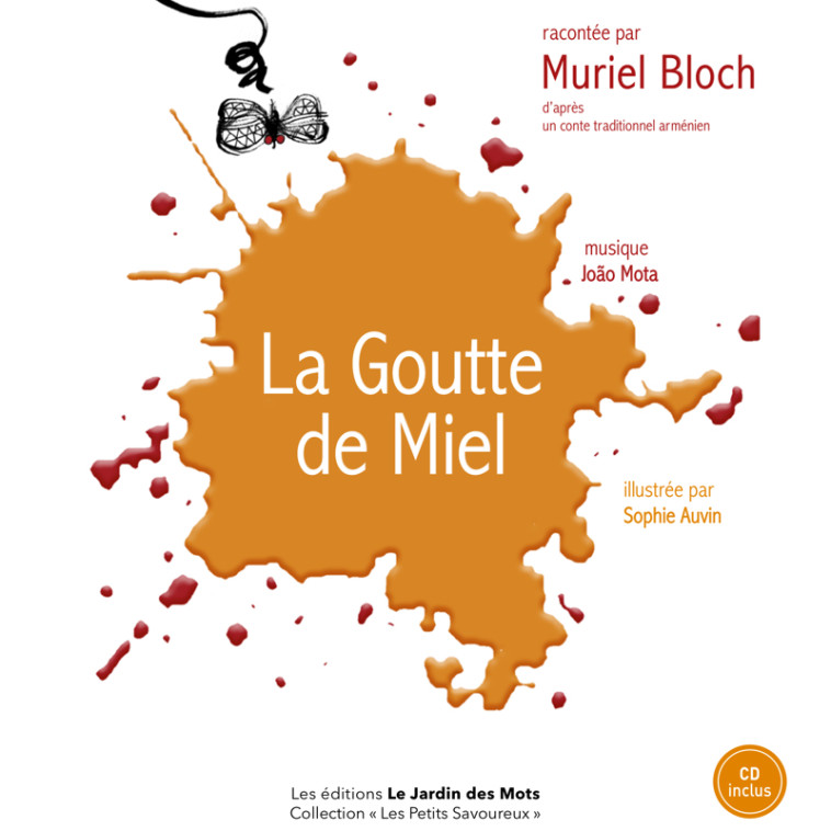 LA GOUTTE DE MIEL - Muriel Bloch - JARDIN DES MOTS