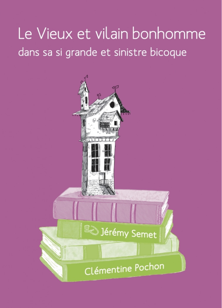 Le vieux et vilain bonhomme dans sa si grande et sinistre bi - Jérémy Semet - VOCE VERSO