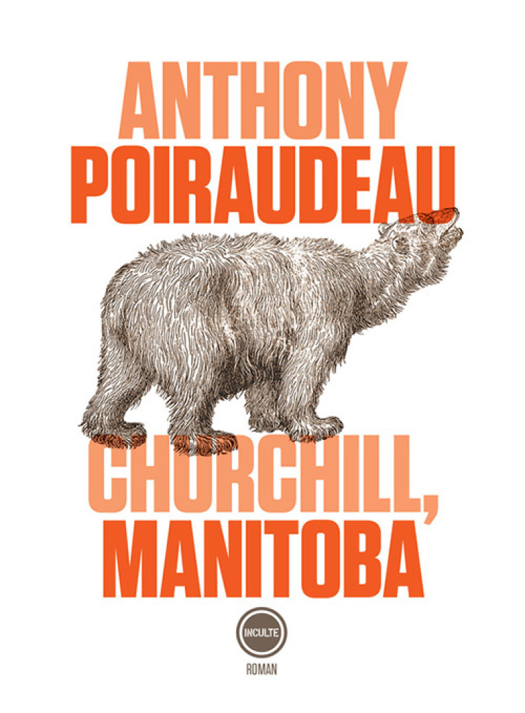 Churchill, manitoba - Anthony Poiraudeau - INCULTEDERMARGE