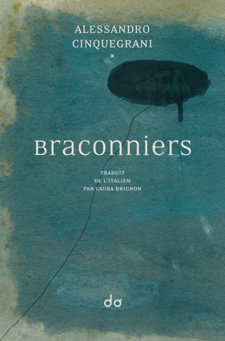 Braconniers - Alessandro CINQUEGRANI - EDITIONS DO