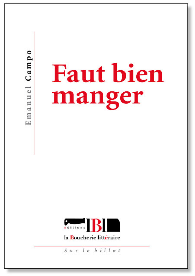 Faut bien manger - Emanuel Campo - BOUCHERIE LIT