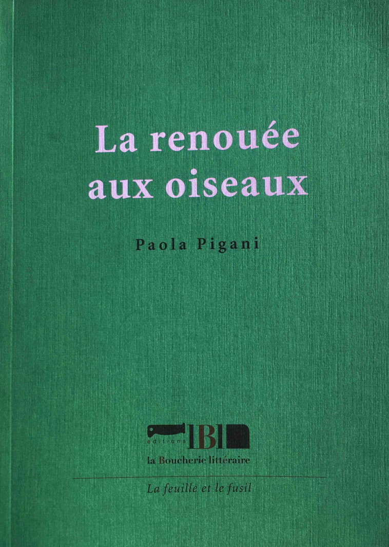 La renouée aux oiseaux - Paola Pigani - BOUCHERIE LIT