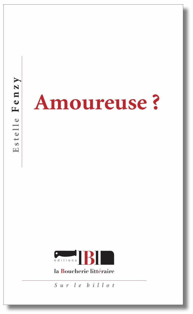 Amoureuse ? - Estelle Fenzy - BOUCHERIE LIT