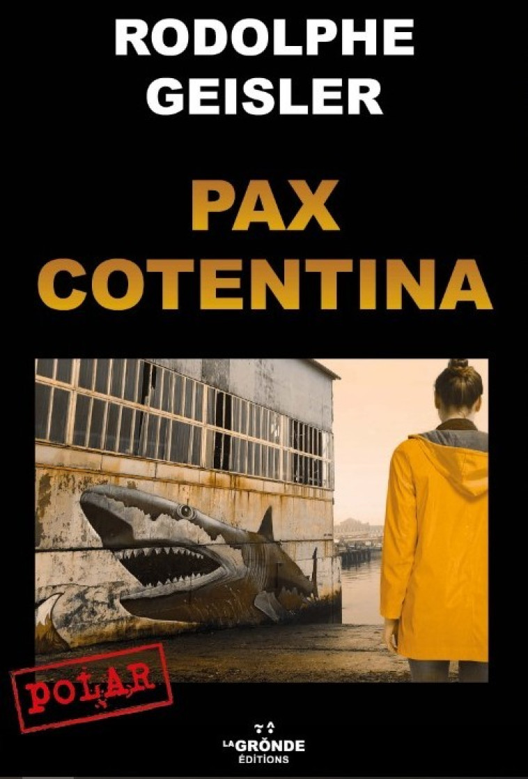 PAX COTENTINA - Rodolphe Geisler - GRONDE