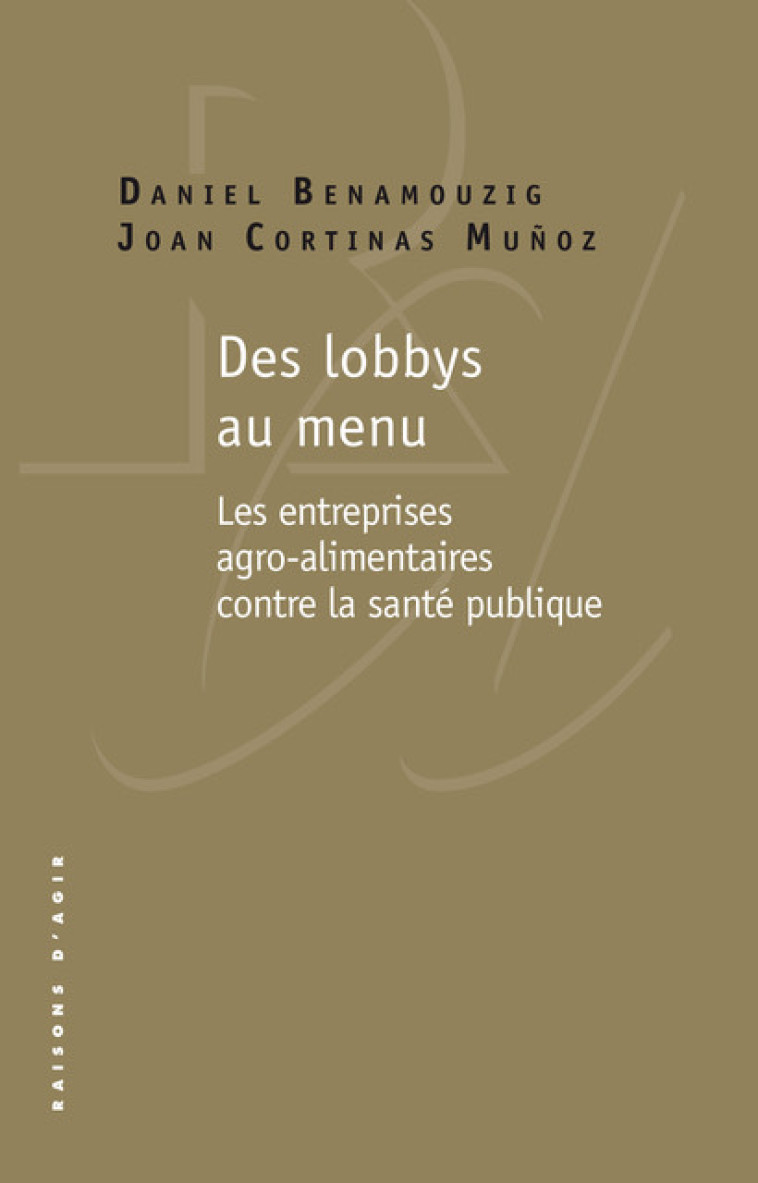 Des lobbys au menu - Daniel Benamouzig - RAISONS D AGIR