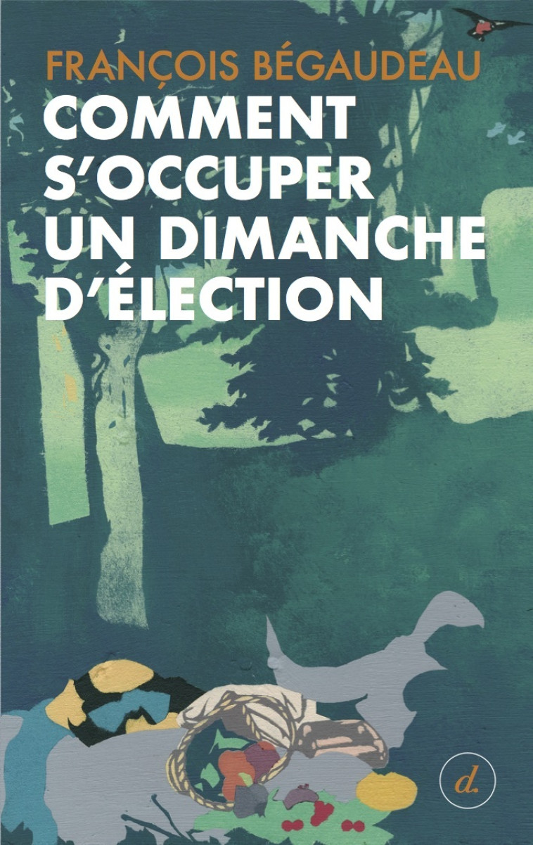 Comment s'occuper un dimanche d’élection - François Bégaudeau - DIVERGENCES