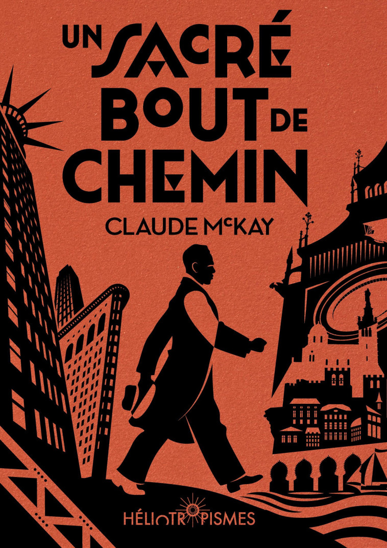 Un sacré bout de chemin -  Mckay, Claude - HELIOTROPISMES