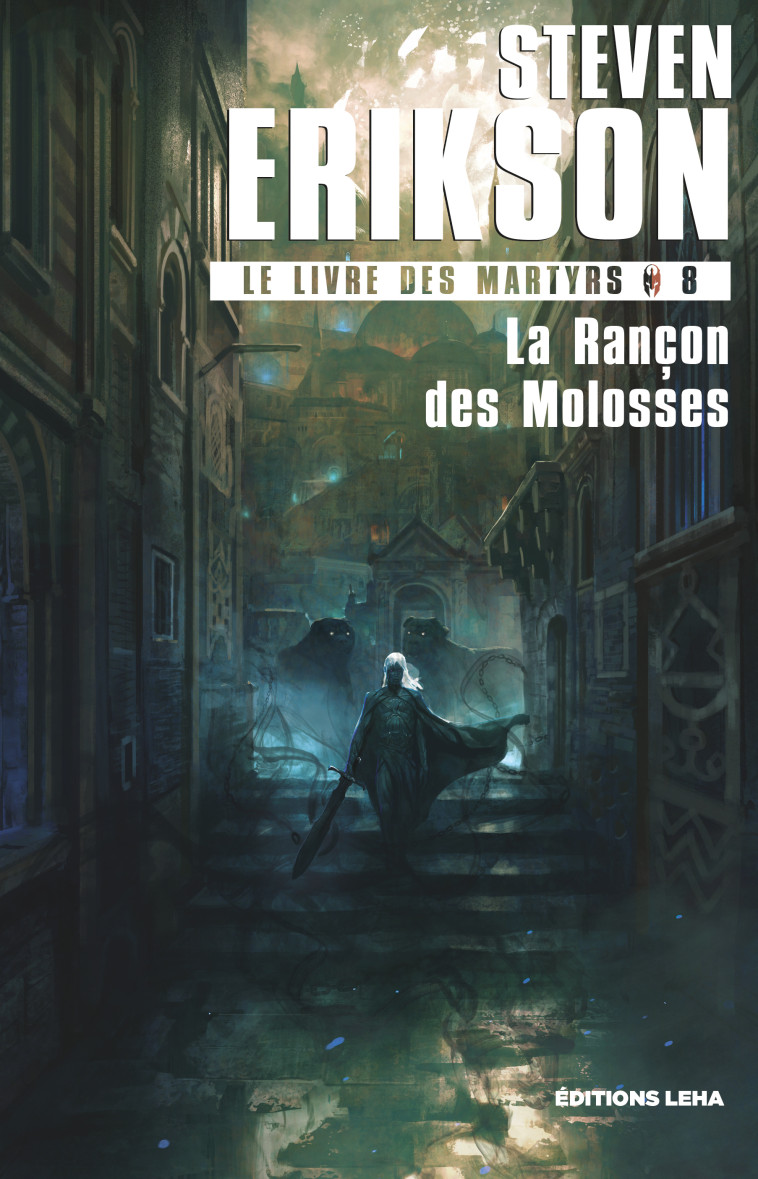 La rançon des molosses - Steven Erikson - LEHA