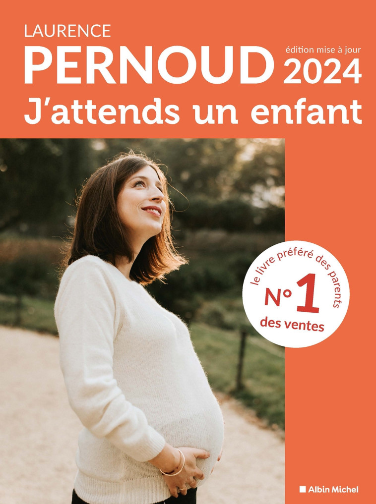 J'attends un enfant - édition 2024 - Laurence Pernoud - ALBIN MICHEL