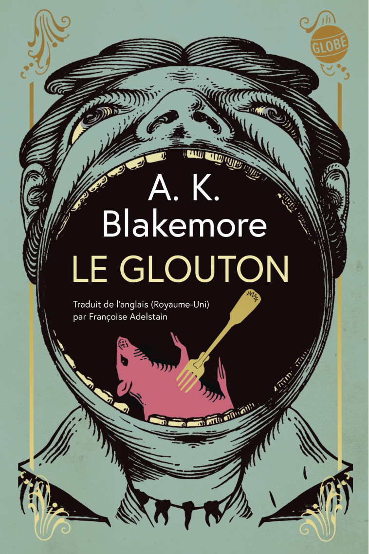 Le glouton - A. K. Blakemore - EDITEUR GLOBE