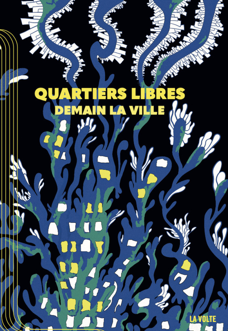 Quartiers Libres - ALAIN DAMASIO - VOLTE