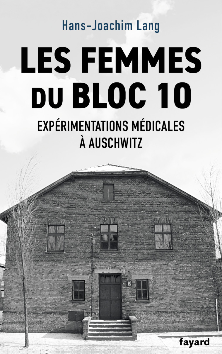 Les femmes du bloc 10 - Hans-Joachim Lang - FAYARD