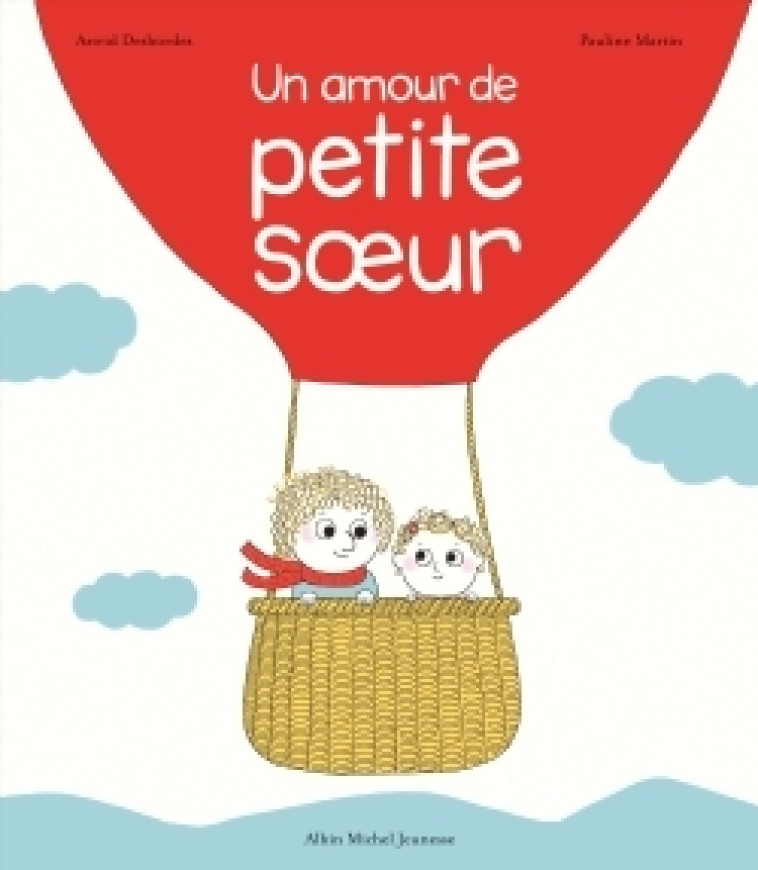 Archibald - Un amour de petite soeur - Pauline Martin - ALBIN MICHEL