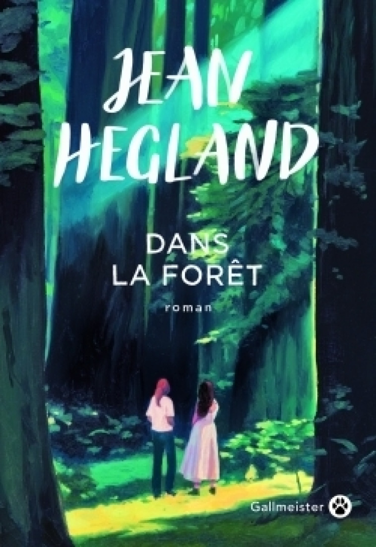 Dans la forêt - Jean Hegland - GALLMEISTER