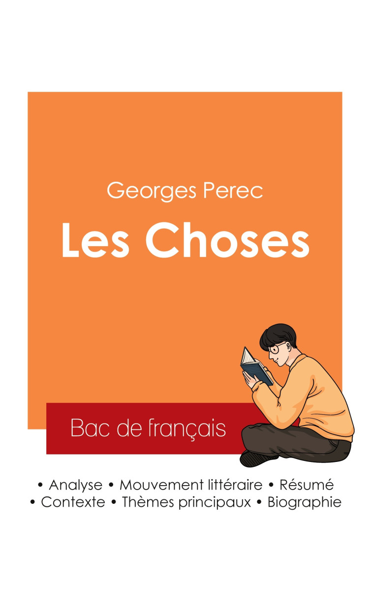 Réussir son Bac de français 2025 : Analyse du roman Les Choses de Georges Perec -  Perec georges - BAC DE FRANCAIS