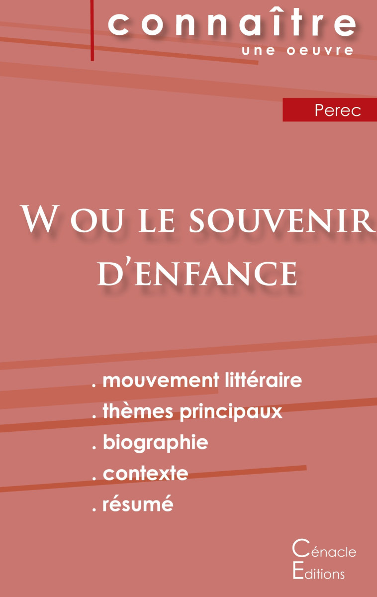 Fiche de lecture W ou le Souvenir d'enfance de Perec (Analyse littéraire de référence et résumé complet) - Georges Perec - CENACLE