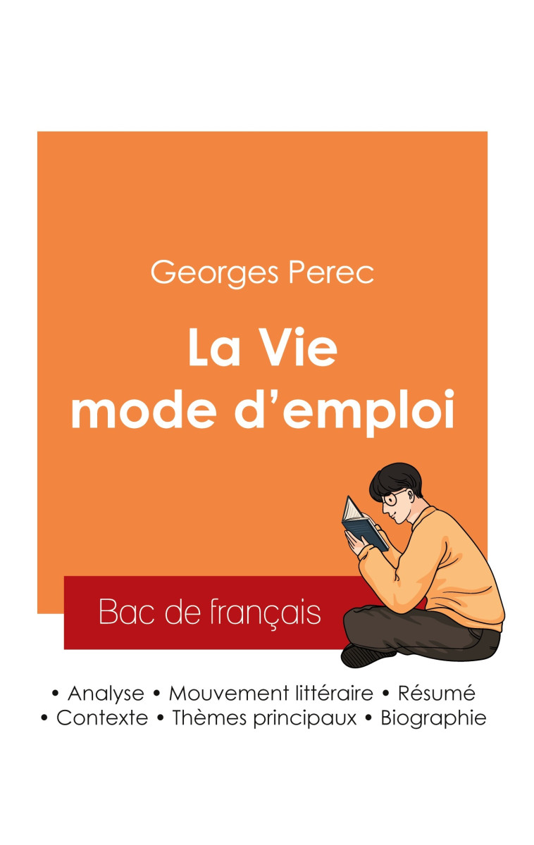 Réussir son Bac de français 2025 : Analyse de La Vie mode d'emploi de Georges Perec -  Perec georges - BAC DE FRANCAIS