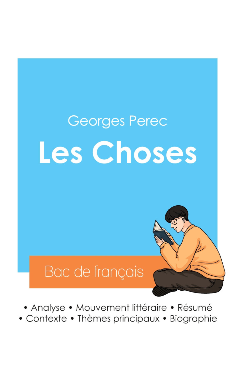 Réussir son Bac de français 2024 : Analyse du roman Les Choses de Georges Perec -  Perec georges - BAC DE FRANCAIS