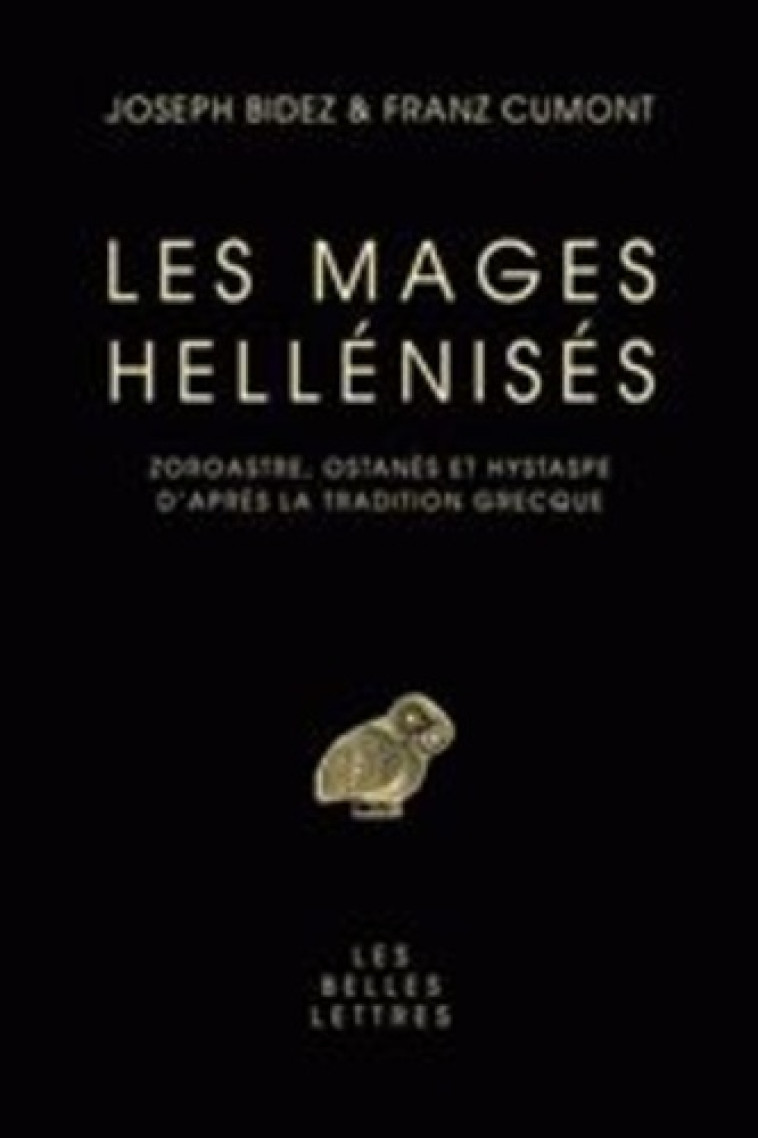 Les Mages Hellénisés - Joseph Bidez - BELLES LETTRES