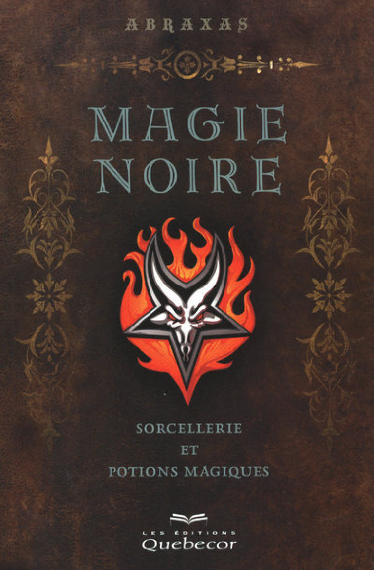 Magie noire - sorcellerie et potions magiques -  Collectif - QUEBECOR