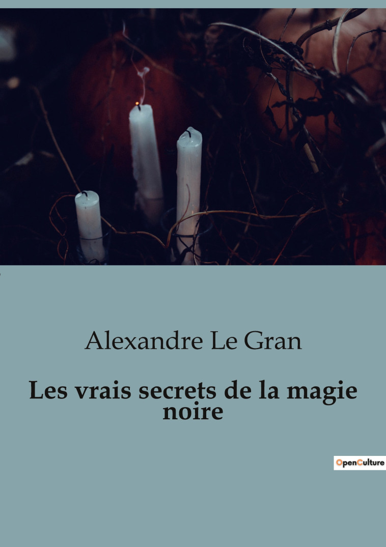 Les vrais secrets de la magie noire -  Le gran alexand - SHS EDITIONS