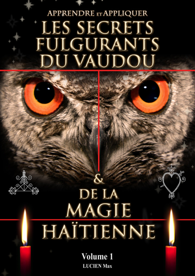 LES SECRETS FULGURANTS DU VAUDOU ET DE LA MAGIE HAITÏENNE - LUCIEN Max - SOLUTIONS MAGIQ