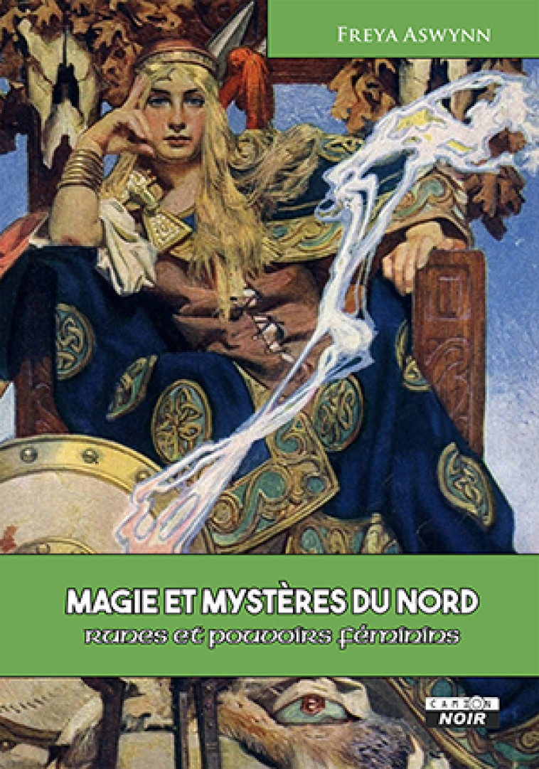 MAGIE ET MYSTERES DU NORD Runes et pouvoirs féminins - Freya Aswynn - CAMION BLANC