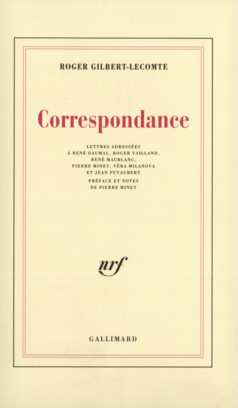 Correspondance - Roger GILBERT-LECOMTE - GALLIMARD