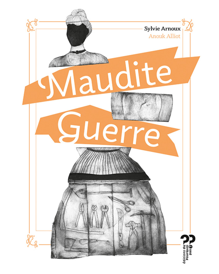 Maudite guerre -  ARNOUX, Sylvie  - DU POURQUOI PAS