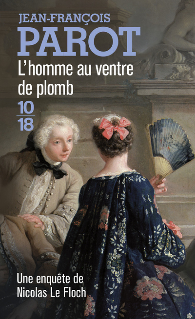 L'homme au ventre de plomb - Jean-François Parot - 10 X 18