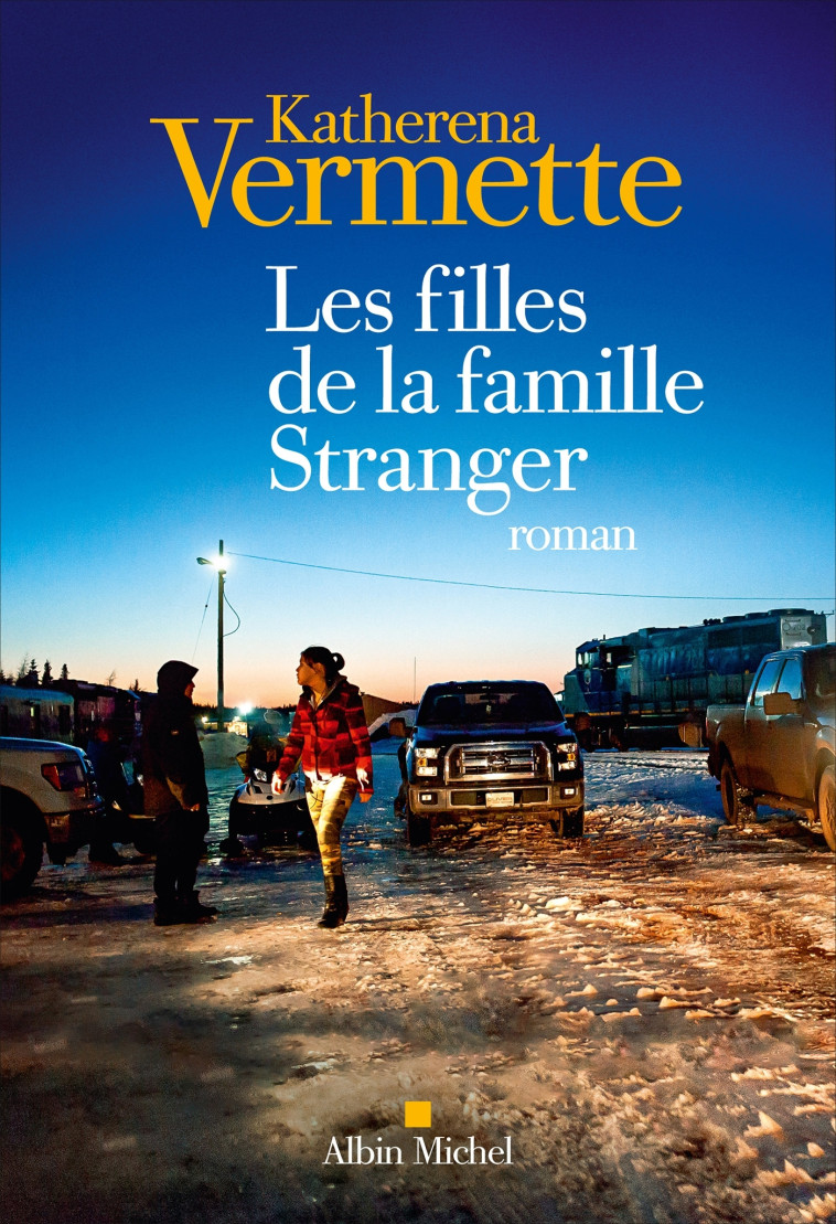 Les Filles de la famille Stranger - Katherena Vermette - ALBIN MICHEL