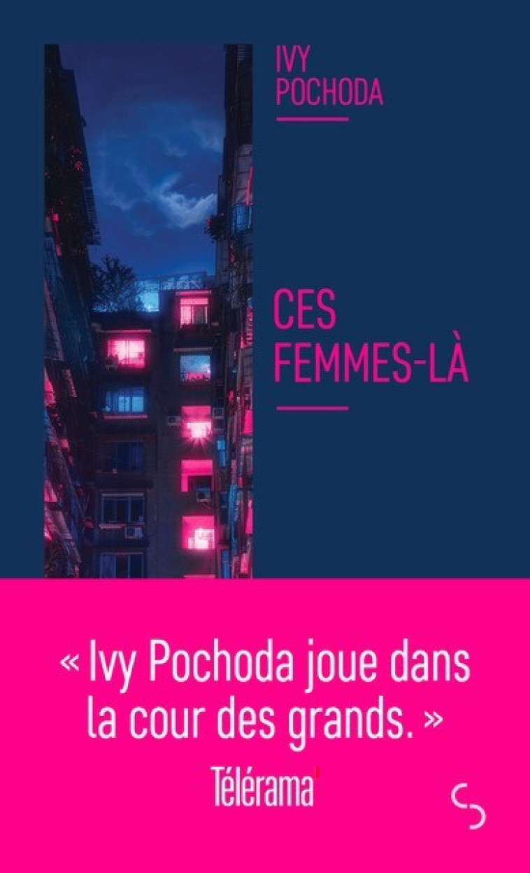 Ces femmes-là - Ivy Pochoda - BOURGOIS