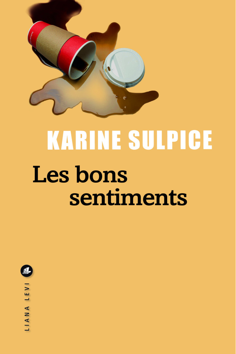 Les bons sentiments - Karine Sulpice - LEVI