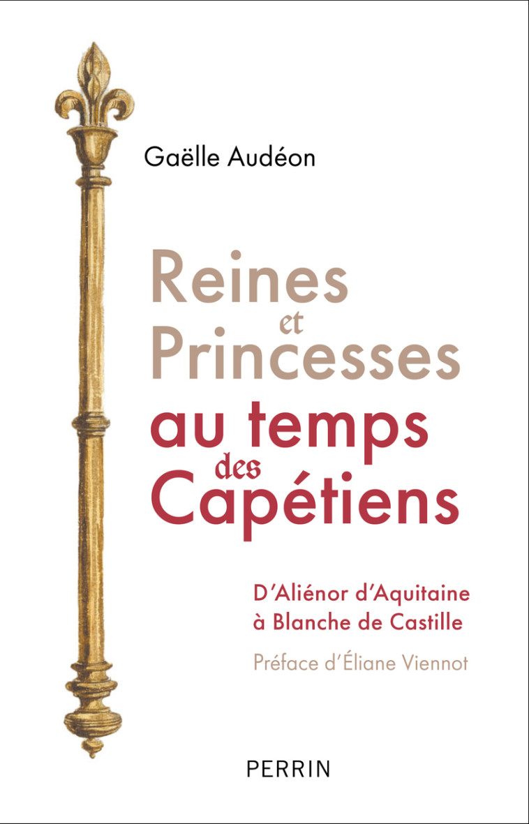 Reines et princesses au temps des Capétiens - Gaelle Audeon - PERRIN