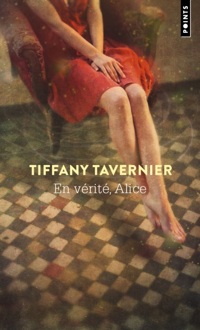 En vérité, Alice - Tiffany Tavernier - POINTS