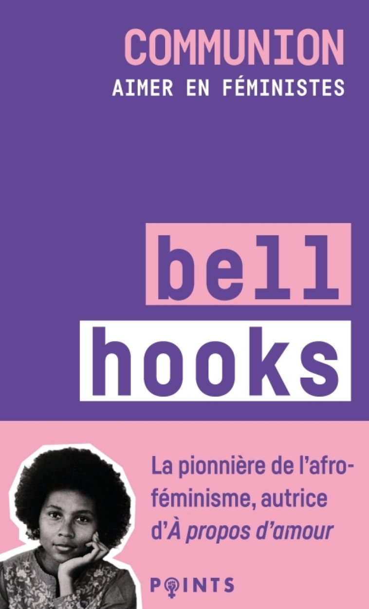 Communion. Aimer en féministes - Bell Hooks - POINTS