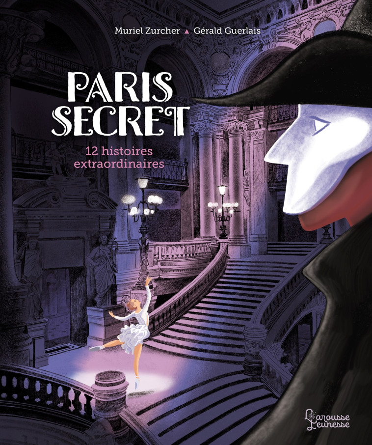 Paris secret - Muriel Zürcher - LAROUSSE